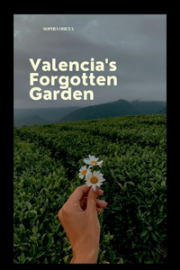 Valencia's Forgotten Garden