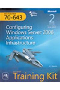 Mcts Self Paced Training Kit : Exam—70-643 Configuring Windows Server 2008 Applications Infrastructure