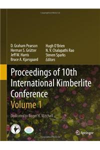 Proceedings of 10th International Kimberlite Conference: Volume One