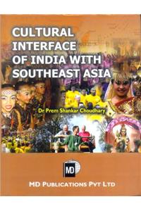 Cultural Interface of India With Southeast Asia