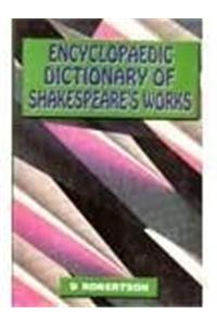 Encyclopeadia Dictionary of Shakespears Works
