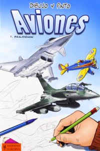 Dibujo y pinto aviones / I Draw and Paint Aircraft (Dibujo Y Pinto / Draw and Paint)