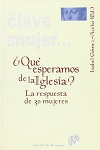 Que Esperamos de La Iglesia?