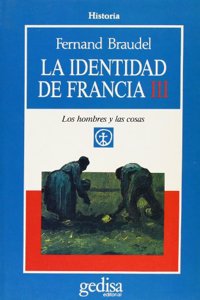 La identidad de francia III/ The Identity of France III: Los Hombres Y Las Cosas: 3 (Cla-de-ma)