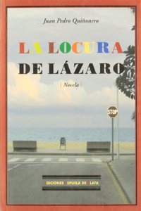 La Locura de Lazaro: Novela
