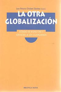 La otra globalizacion : estado de bienestar y servicios a los ciudadanos