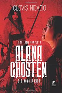 Alana Ghosten E O Novo Mundo