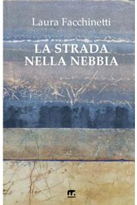 La Strada Nella Nebbia