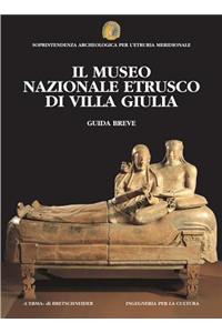 Il Museo Nazionale Etrusco Di Villa Giulia. Guida Breve