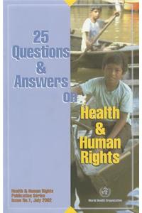 25 Questions and Answers on Health and Human Rights