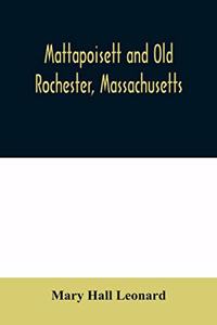 Mattapoisett and Old Rochester, Massachusetts