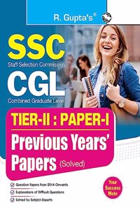 SSC-CGL: TIER-II (Paper-I) Previous Years' Papers (Solved)