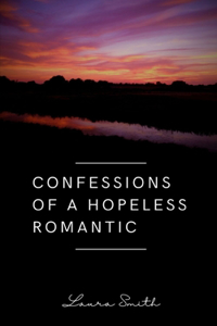 Confessions of a Hopeless Romantic