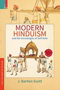 Modern Hinduism and the Genealogies of Self-Rule