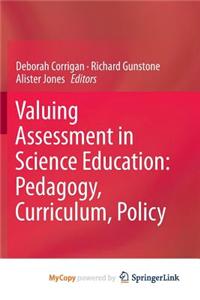 Valuing Assessment in Science Education