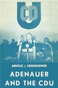 Adenauer and the Cdu