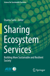 Sharing Ecosystem Services: Building More Sustainable and Resilient Society