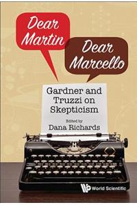 Dear Martin / Dear Marcello: Gardner and Truzzi on Skepticism