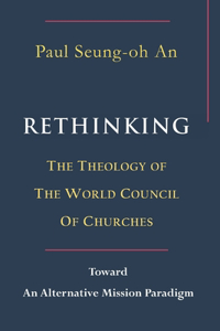Rethinking the Theology of the World Council of Churches