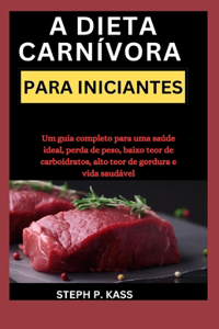 A Dieta Carnívora Para Iniciantes