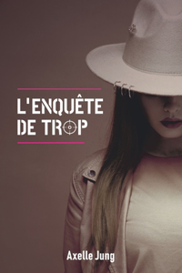 L'enquête de trop