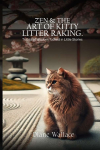 Zen and the Art of Kitty Litter Raking