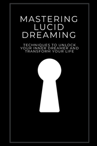 Mastering Lucid Dreaming