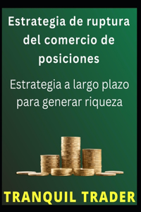 Estrategia de ruptura del comercio de posiciones