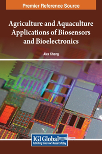 Agriculture and Aquaculture Applications of Biosensors and Bioelectronics