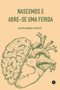 Nascemos e Abre-se uma Ferida