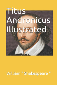 Titus Andronicus Illustrated