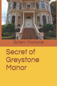 Secret of Greystone Manor