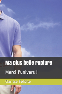 Ma Plus Belle Rupture