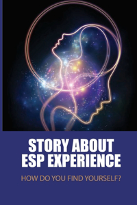 Story About ESP Experience