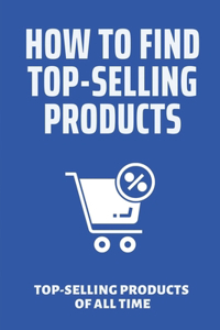 How To Find Top-Selling Products