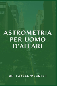 Astrometria Per Uomo d'Affari