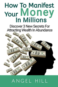How To Manifest Your Money In Millions