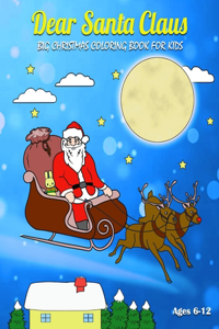 Dear Santa Claus Big Coloring Book for Kids
