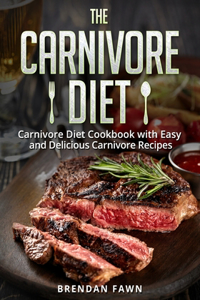 The Carnivore Diet