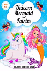 Unicorn Mermaid and Fairies Coloring Book for Girls Ages 4-12