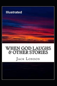 When God Laughs & Other Stories Illustrated