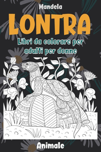 Libri da colorare per adulti per donne - Mandela - Animale - Lontra