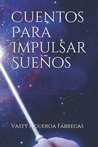 Cuentos Para Impulsar Sueños