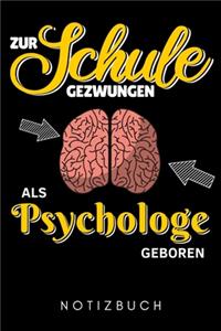 Zur Schule Gezwungen ALS Psychologe Geboren Notizbuch: A5 Notizbuch KARIERT Psychologen Geschenke - Psychologie Buch - Psychologische Bücher - Psychologie Studium - Geschenkidee Psychotherapeuten Student