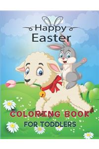 Happy Easter Coloring Book for Toddlers.