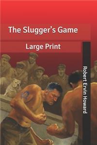 The Slugger's Game