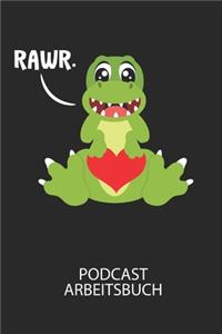 RAWR. - Podcast Arbeitsbuch