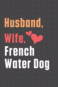 Husband, Wife, French Water Dog
