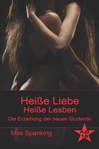 Heiße Liebe - Heiße Lesben