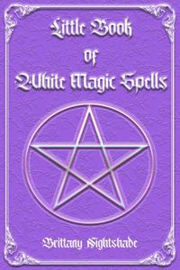 Little Book of White Magic Spells